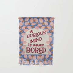 A Curious Mind Inspirational Floral Design Wall Hanging