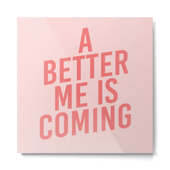 A Better Me Metal Print