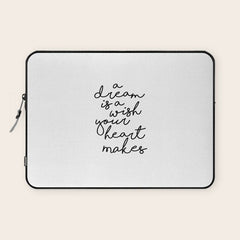 A Dream Is A Wish Your Heart Makes Laptop Sleeve