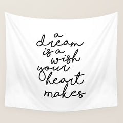 A Dream Is A Wish Your Heart Makes Wall Tapestry