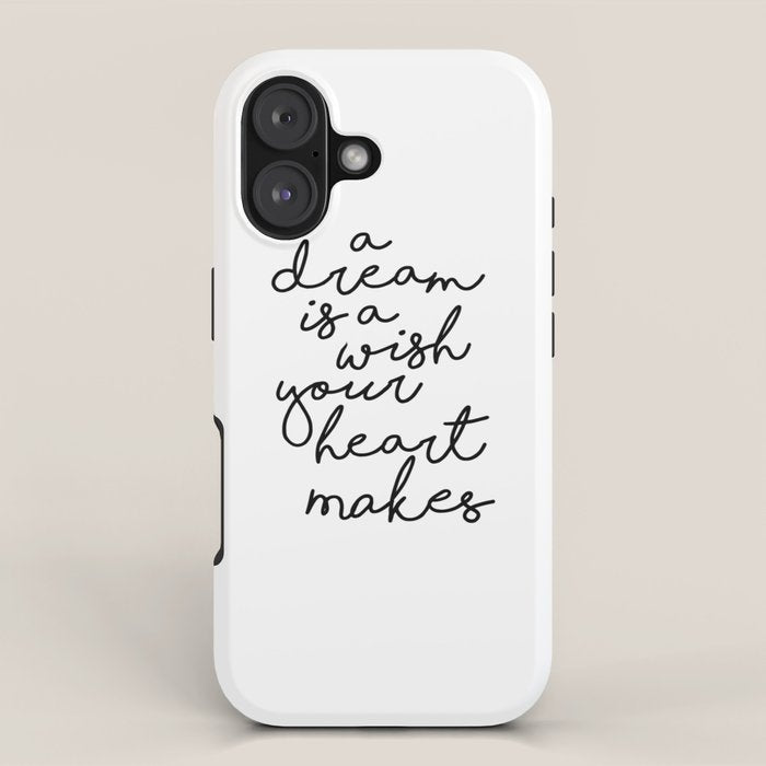 A Dream Is A Wish Your Heart Makes iPhone Case