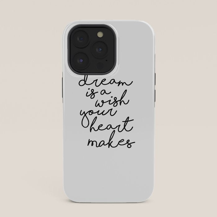 A Dream Is A Wish Your Heart Makes iPhone Case
