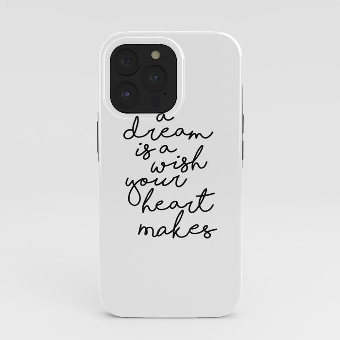 A Dream Is A Wish Your Heart Makes iPhone Case