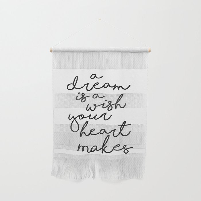 A Dream Is A Wish Your Heart Makes Wall Hanging