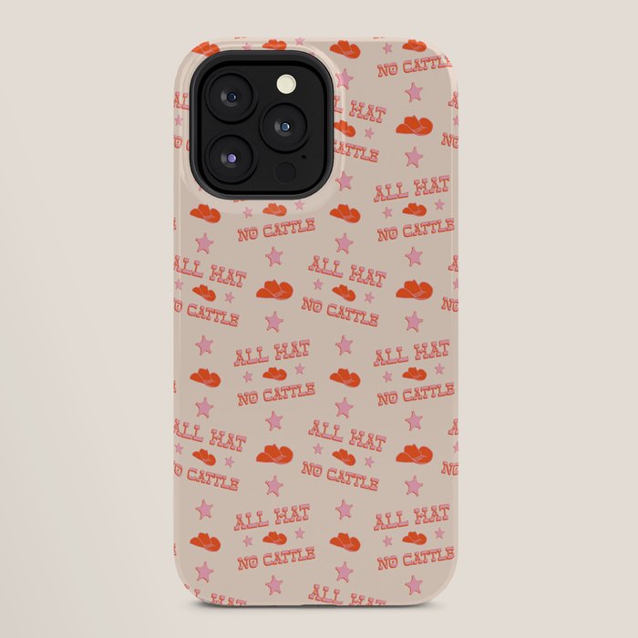 "All hat no cattle" in pink and orange retro western letters iPhone Case