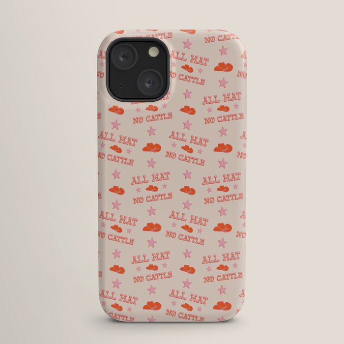 "All hat no cattle" in pink and orange retro western letters iPhone Case