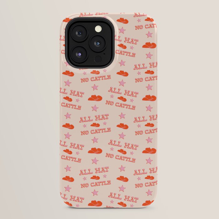 "All hat no cattle" in pink and orange retro western letters iPhone Case