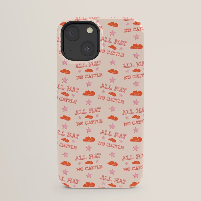 "All hat no cattle" in pink and orange retro western letters iPhone Case