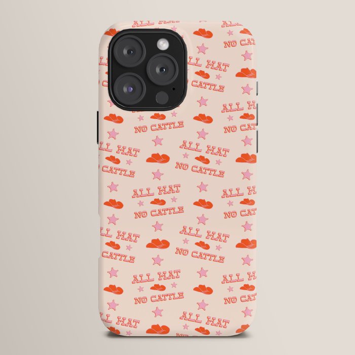 "All hat no cattle" in pink and orange retro western letters iPhone Case