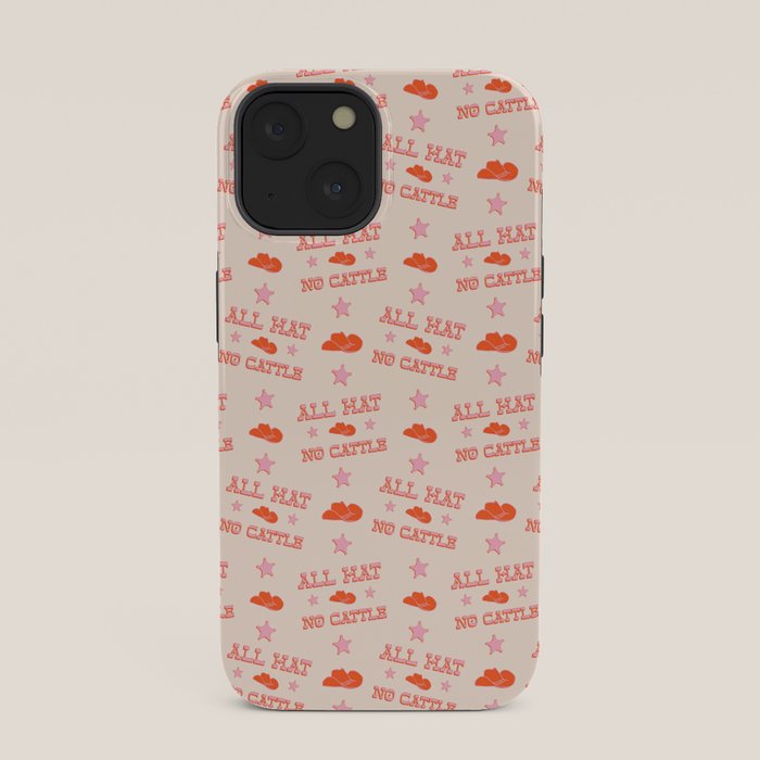 "All hat no cattle" in pink and orange retro western letters iPhone Case