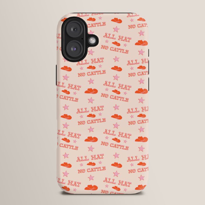 "All hat no cattle" in pink and orange retro western letters iPhone Case
