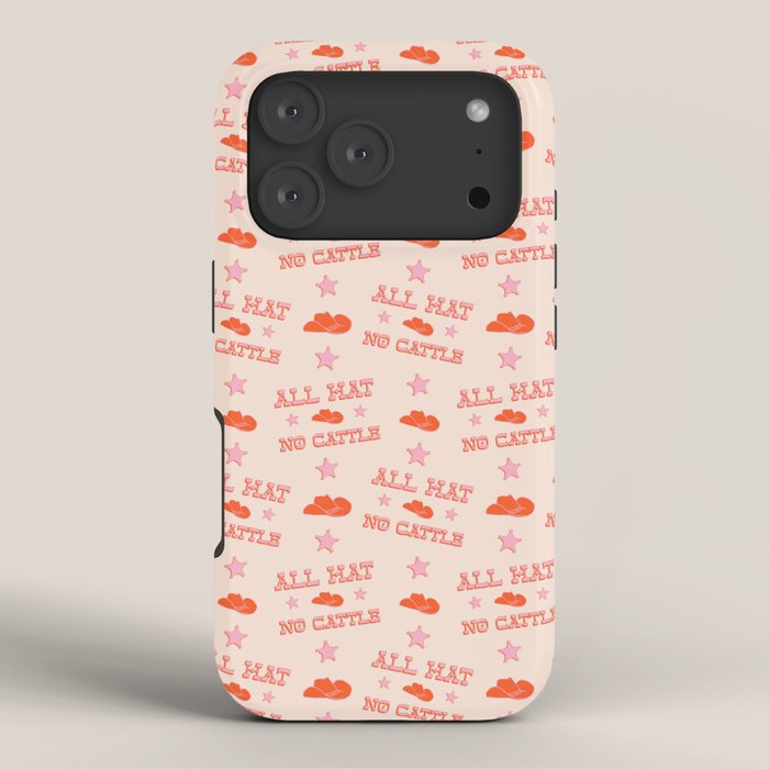 "All hat no cattle" in pink and orange retro western letters iPhone Case