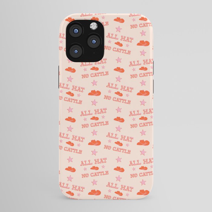 "All hat no cattle" in pink and orange retro western letters iPhone Case