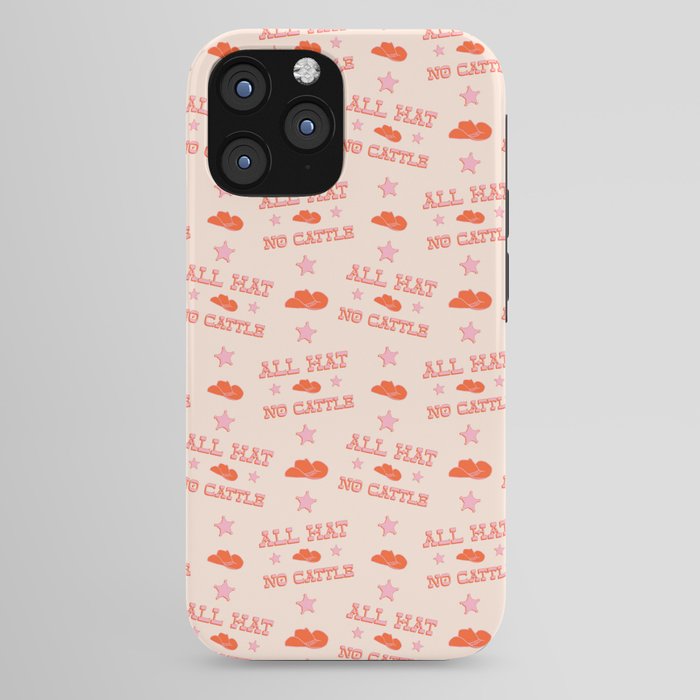 "All hat no cattle" in pink and orange retro western letters iPhone Case