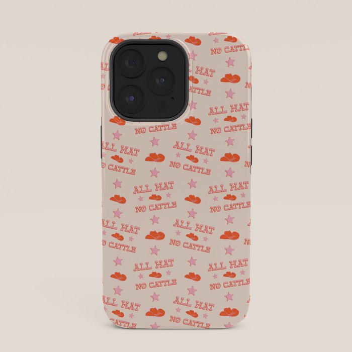 "All hat no cattle" in pink and orange retro western letters iPhone Case