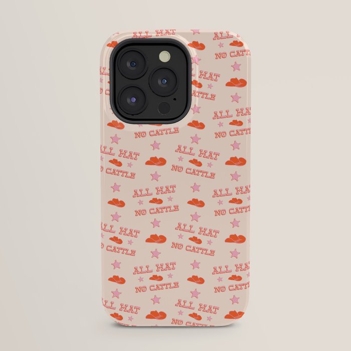 "All hat no cattle" in pink and orange retro western letters iPhone Case