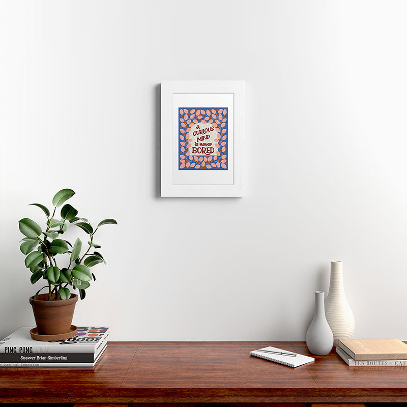 A Curious Mind Inspirational Floral Design Framed Art Print